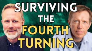 Neil Howe: Surviving The Fourth Turning